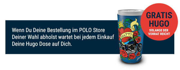 Gratis Hugo Dose bei jedem Einkauf in Deinem POLO Store. Nur solange der Vorrat reicht.