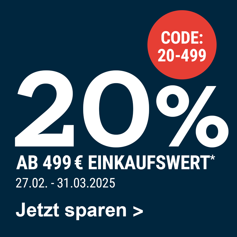20% ab 499 Euro Einkaufswert*