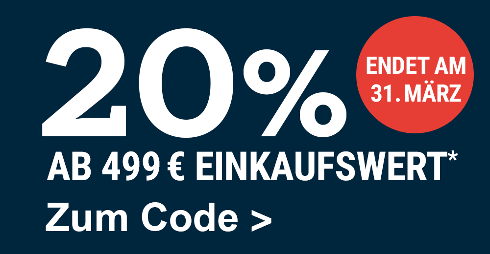 20% ab 499 Euro Einkaufswert*
