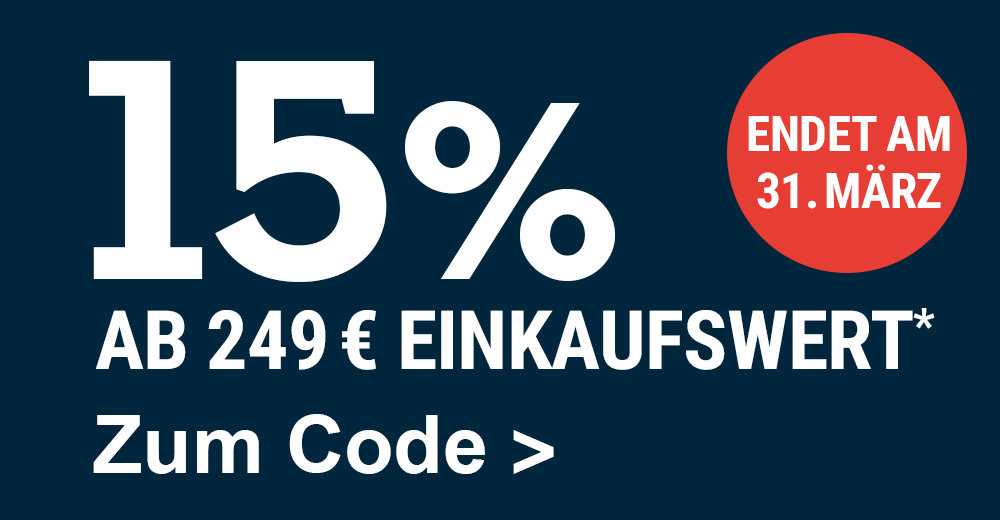 15% ab 249 Euro Einkaufswert*