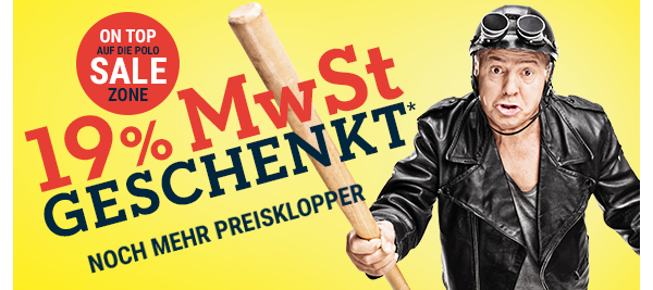 19% MwSt geschenkt* - on top auf unser gesamtes SALE Sortiment