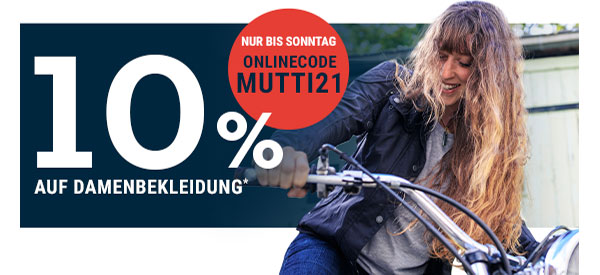 Nur bis Sonntag: 10 % auf Damenbekleidung - Onlinecode: Mutti21