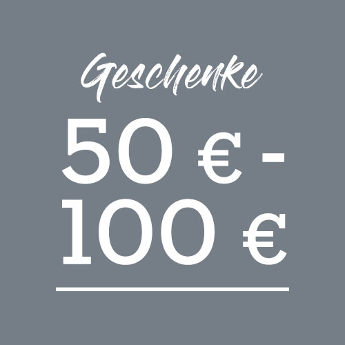 Geschenke zwischen 50 und 100 Euro