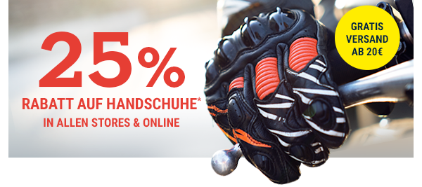 25% Rabatt auf Handschuhe* + Gratis Versand* - nur für kurze Zeit