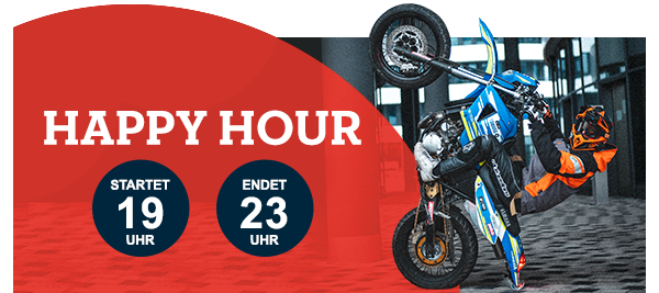 Happy Hour - Startet 19 Uhr, endet 23 Uhr